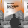 Andrzej BOBOLI: Martwe dusze. Ostatnie miesiące PZPR