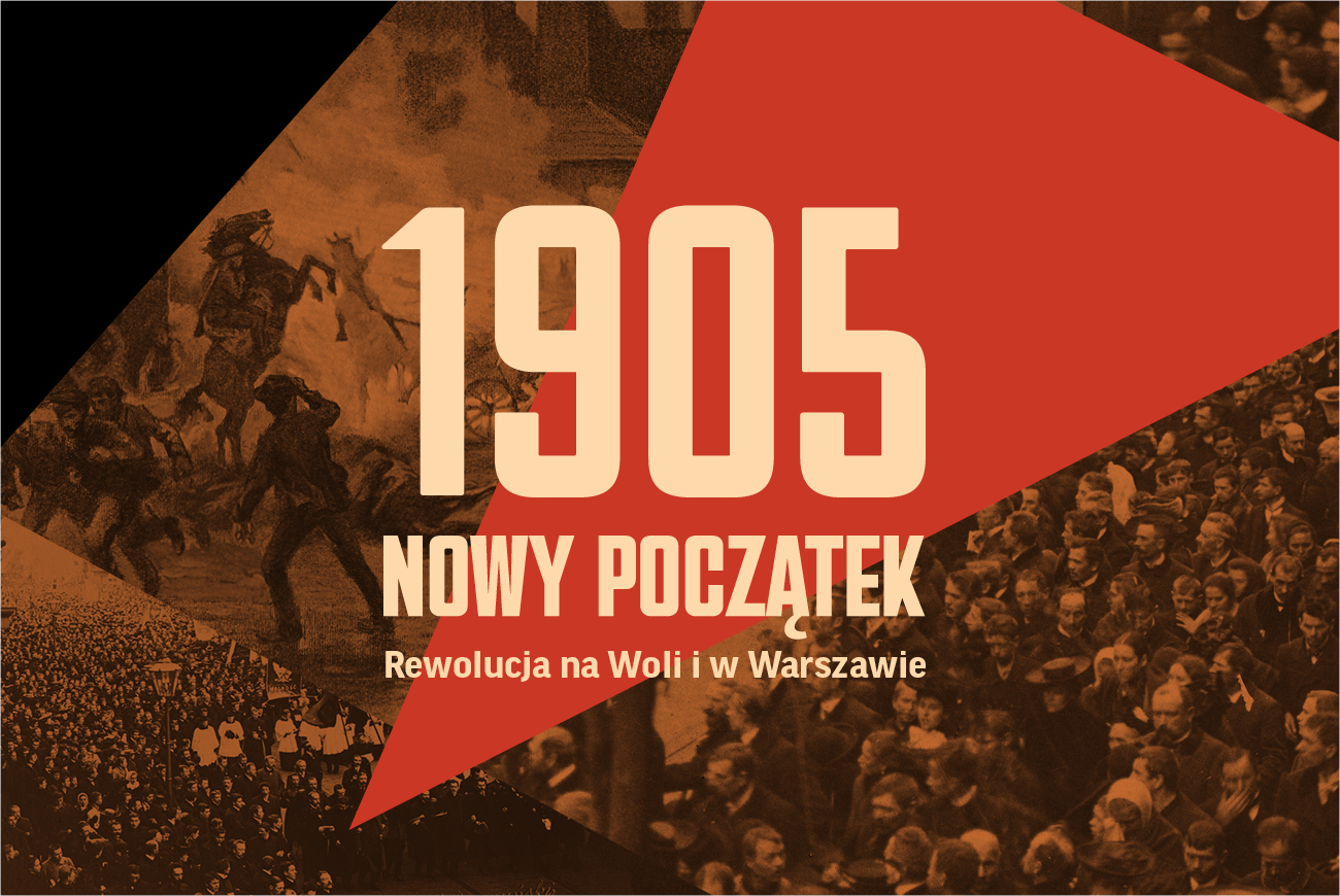 Rewolucja 1905 w Muzeum Woli w Warszawie