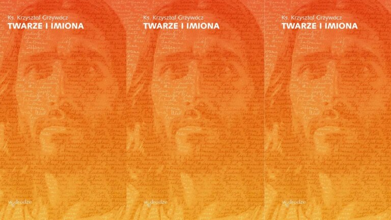 Ks. Krzysztof GRZYWOCZ: Twarze i imiona