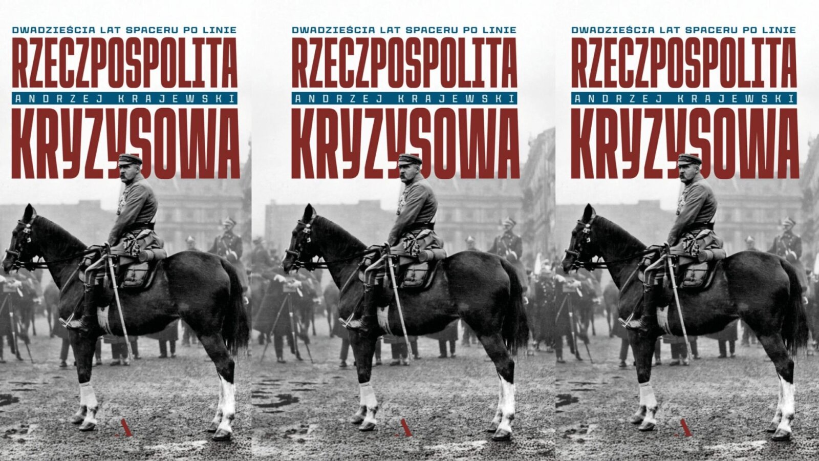 Andrzej KRAJEWSKI: W objęciach wielkiego kryzysu