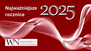 Najważniejsze rocznice 5-11 maja