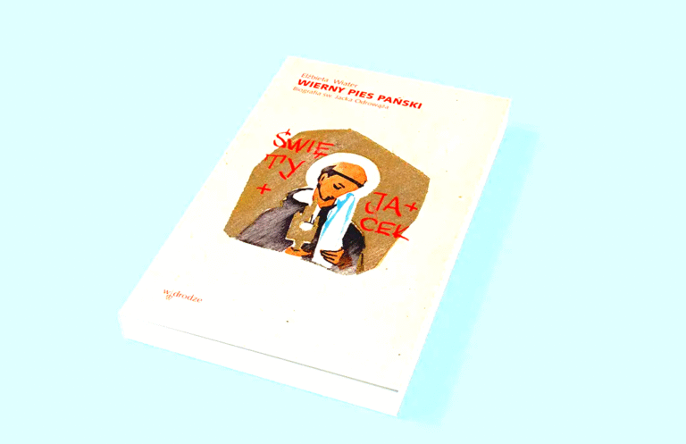 Elżbieta WIATER: Wierny pies Pański. Biografia św. Jacka Odrowąża