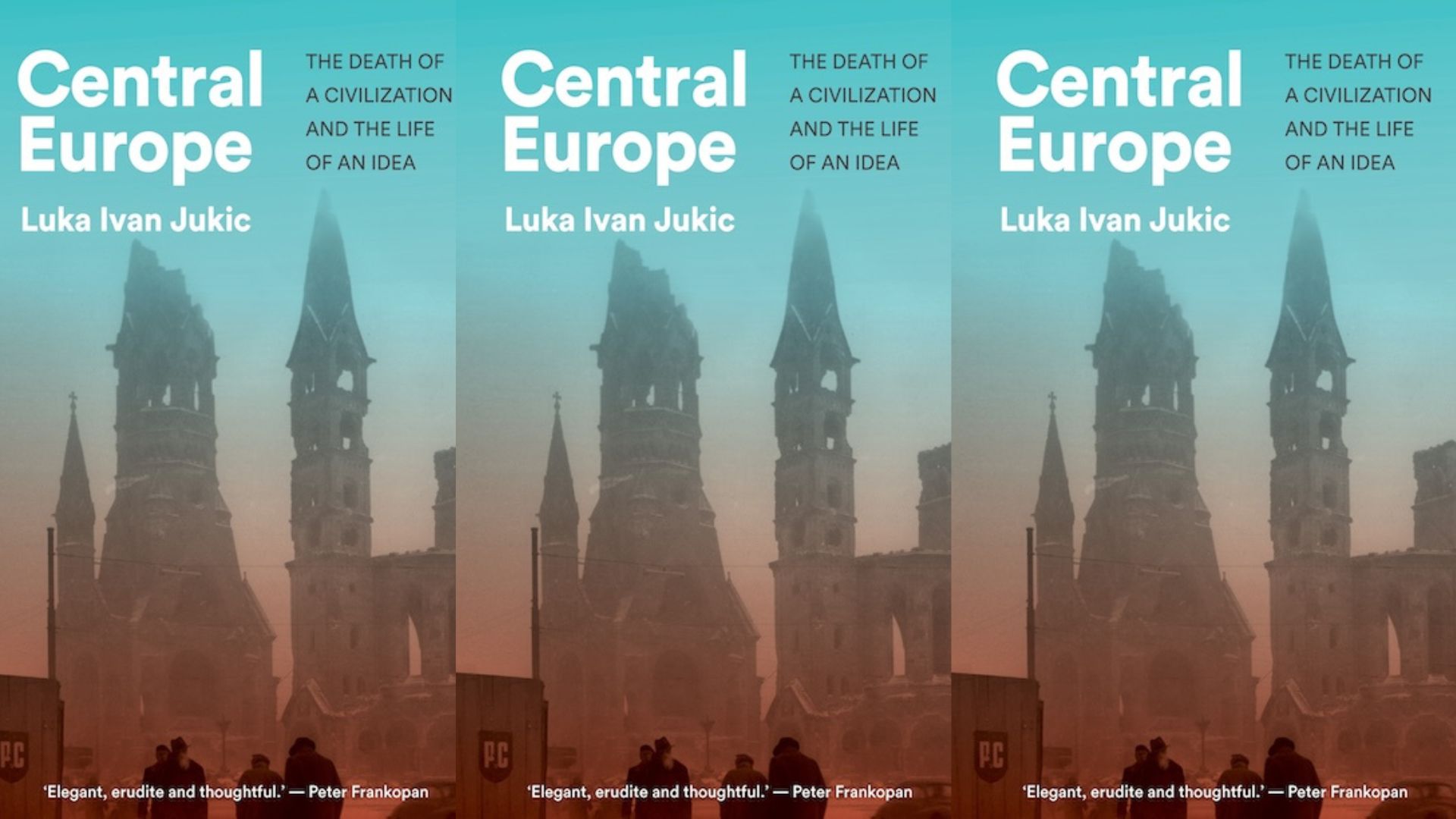 Luka Ivan JUKIĆ: Europa Środkowa. Śmierć cywilizacji i życie idei