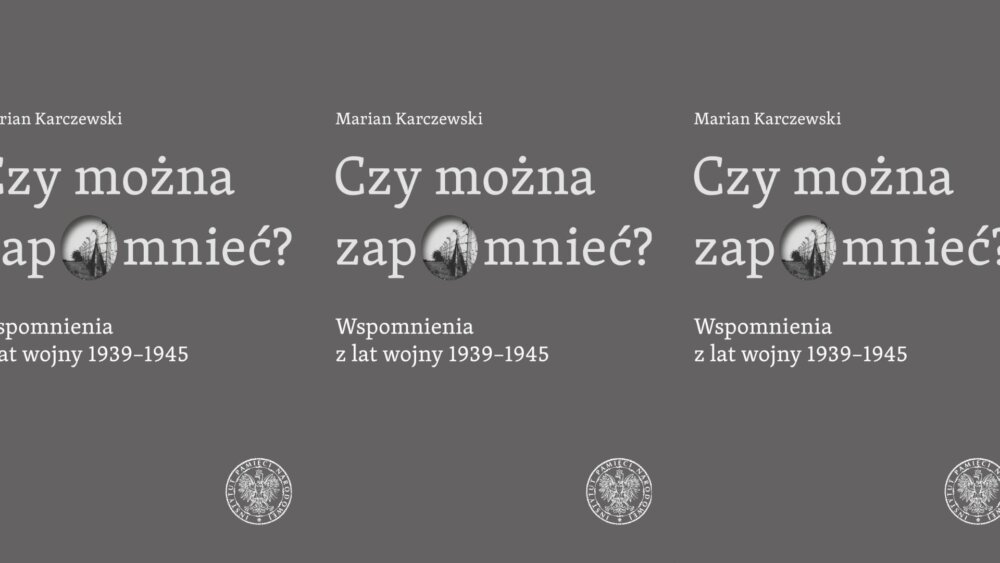 Zdjęcie okładkowe wpisu Prof. Włodzimierz SULEJA: Czy można zapomnieć? Wspomnienia Mariana Karczewskiego